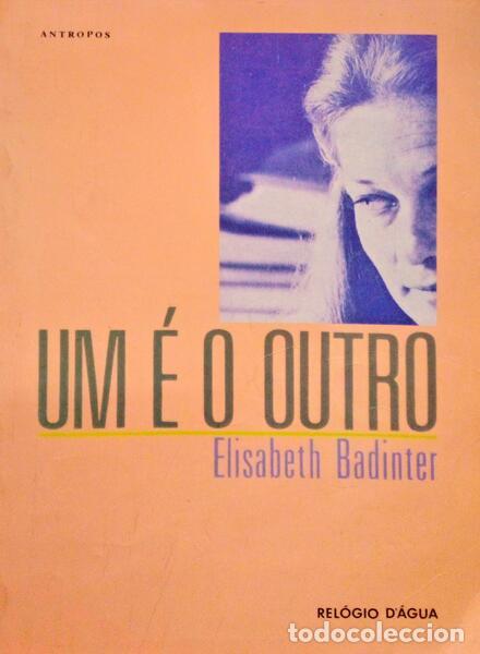 Libros antiguos: BADINTER. (Elisabeth) - UM &Eacute; O OUTRO. - Foto 1