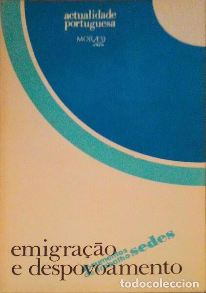 Libros antiguos: EMIGRA&Ccedil;&Atilde;O E DESPOVOAMENTO. - Foto 1