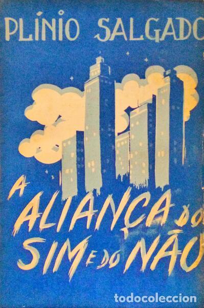 Libros antiguos: SALGADO. (Pl&iacute;nio) - A ALIAN&Ccedil;A DO SIM E DO N&Atilde;O. - Foto 1