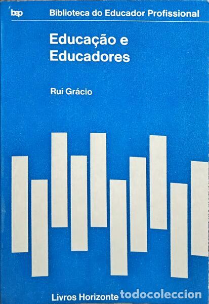 Libros antiguos: GR&Aacute;CIO. (Rui) - EDUCA&Ccedil;&Atilde;O E EDUCADORES. - Foto 1
