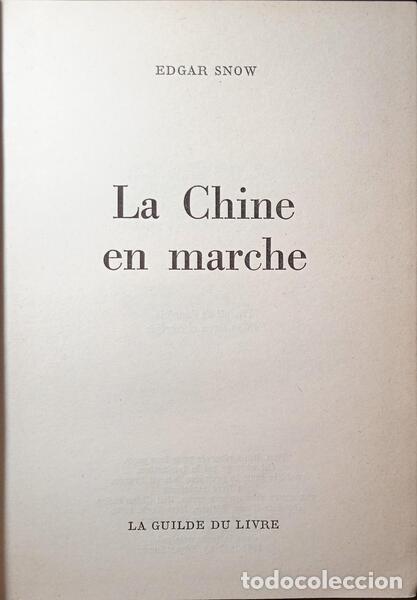 Libros antiguos: SNOW. (Edgar) - LA CHINE EN MARCHE. - Foto 2