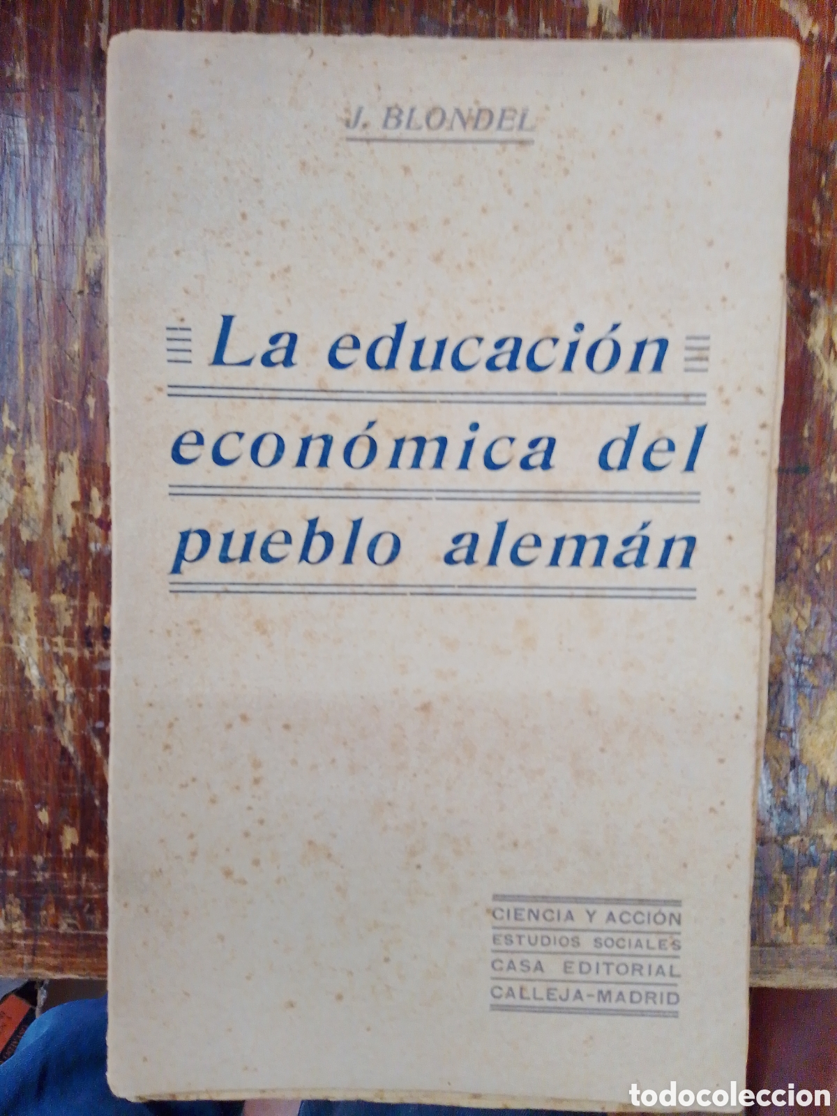 Libros antiguos: LA EDUCACION ECONOMICA DEL PUEBLO ALEMAN. BLONDEL, J. S. CALLEJA. MADRID. 1876