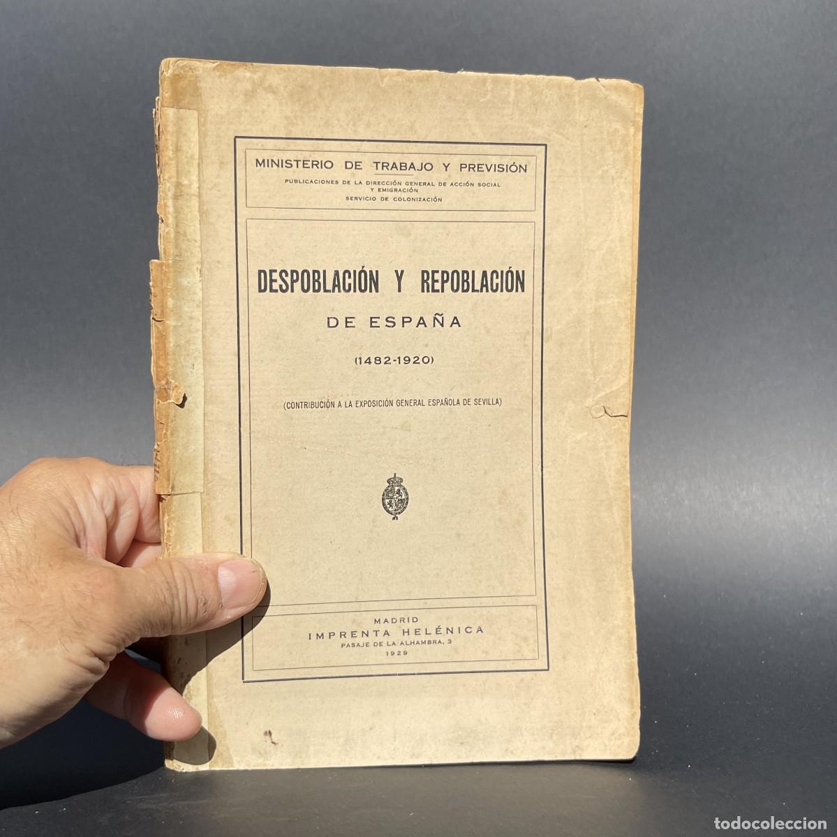 Libros antiguos: A&ntilde;o 1929 - Despoblaci&oacute;n y repoblaci&oacute;n de Espa&ntilde;a (1482-1920) - Emigraci&oacute;n