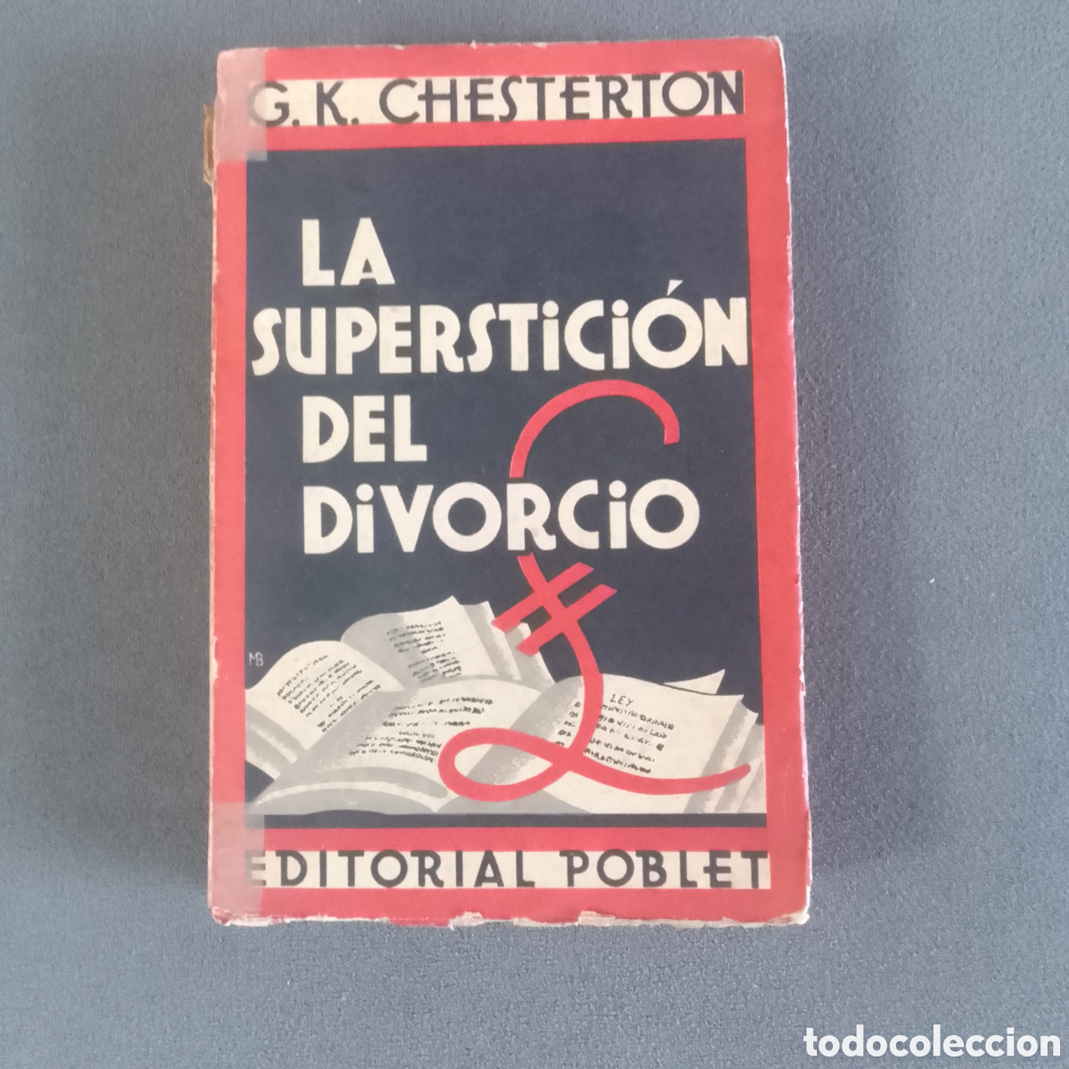 Libros antiguos: LIBRO ANTIGUO 1931 LA SUPERSTICI&Oacute;N DEL DIVORCIO POR G. K. CHESTERTON ED. POBLET ENSAYO SOCIOLOGIA