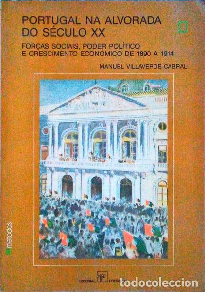 Libros antiguos: VILLAVERDE CABRAL. (Manuel) - PORTUGAL NA ALVORADA DO S&Eacute;CULO XX. [2.&ordf; EDI&Ccedil;&Atilde;O]
