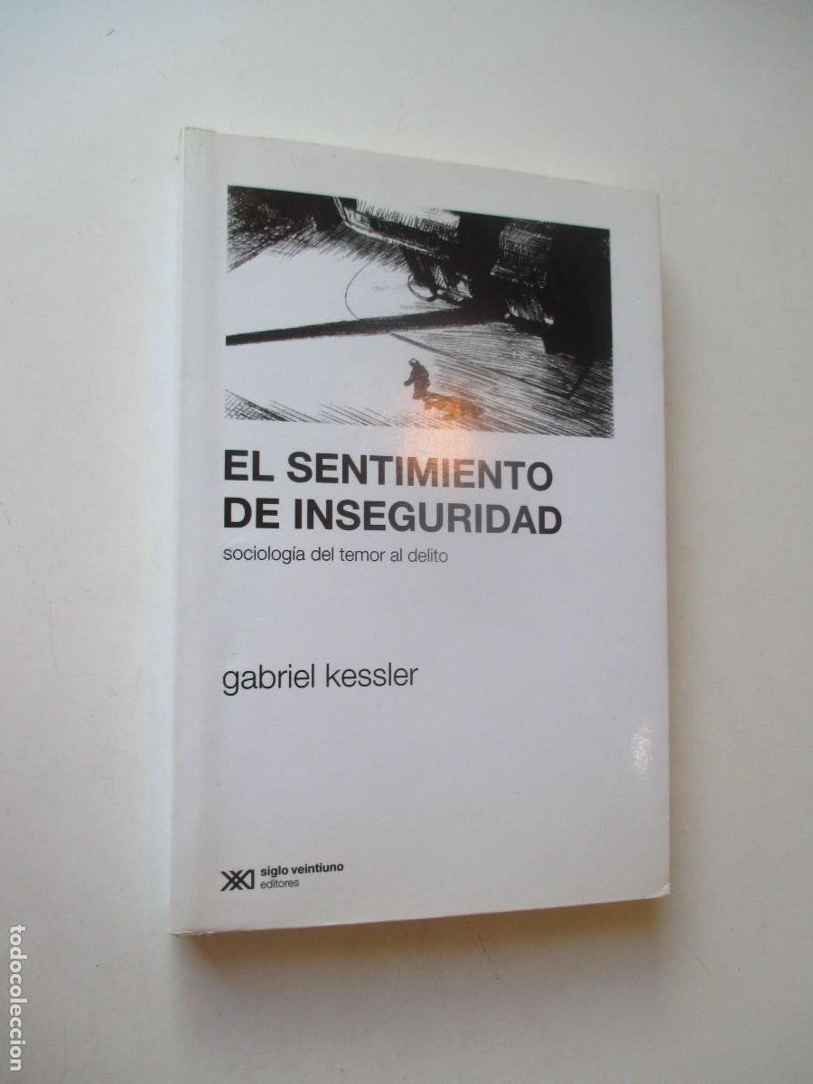Libros antiguos: GABRIEL KESSLER El sentimiento de inseguridad W41099