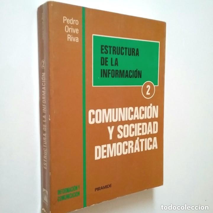 Libros antiguos: Pedro Orive Riva - Estructura de la informaci&oacute;n, 2. Comunicaci&oacute;n y sociedad democr&aacute;tica