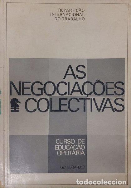 Libros antiguos: NEGOCIA&Ccedil;&Otilde;ES COLECTIVAS (AS).