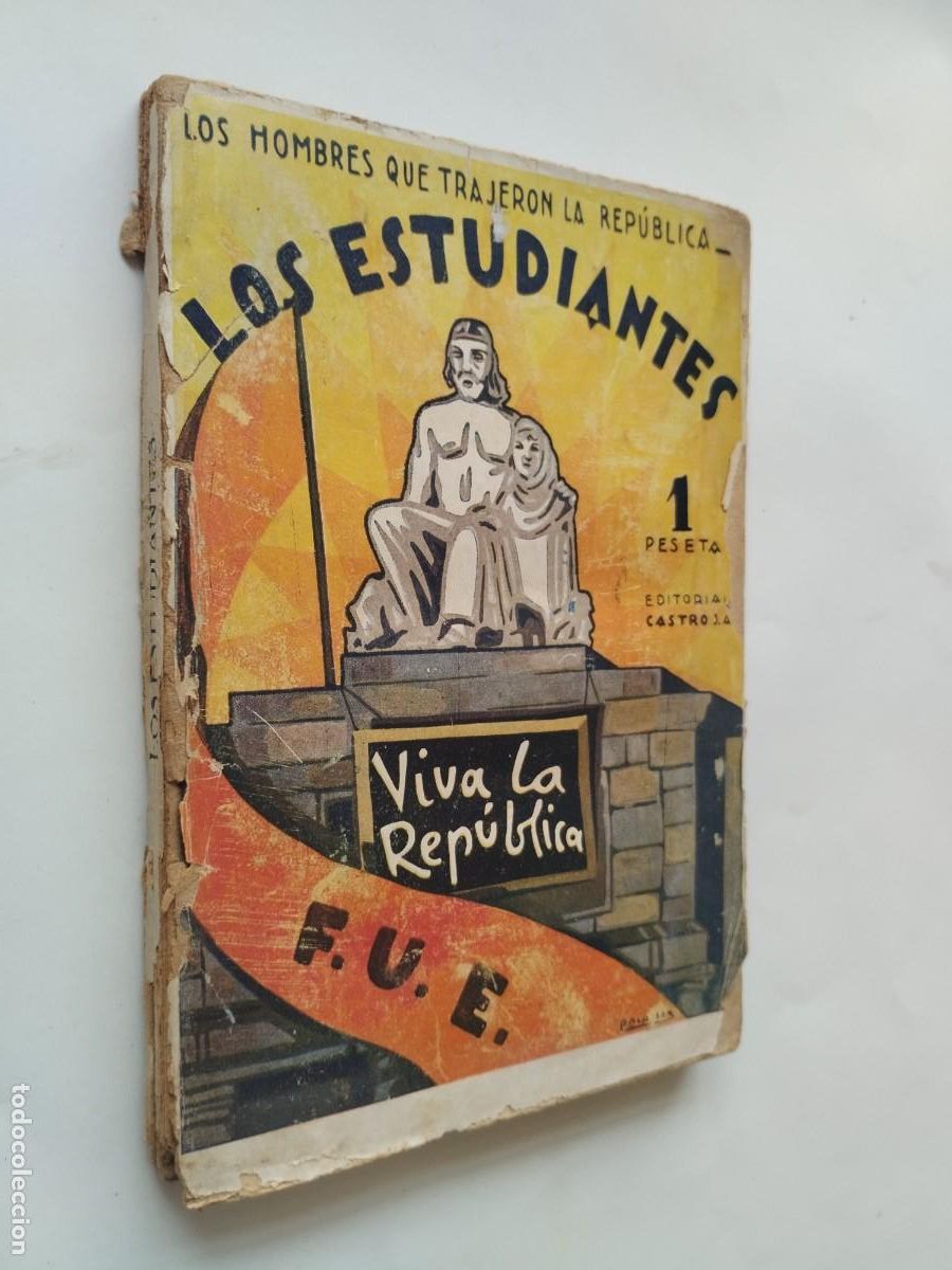 Livros antigos: LOS HOMBRES QUE TRAJERON LA REP&Uacute;BLICA N&ordm;7 : LOS ESTUDIANTES, REPORTAJE ANTONIO GASC&Oacute;N 1931