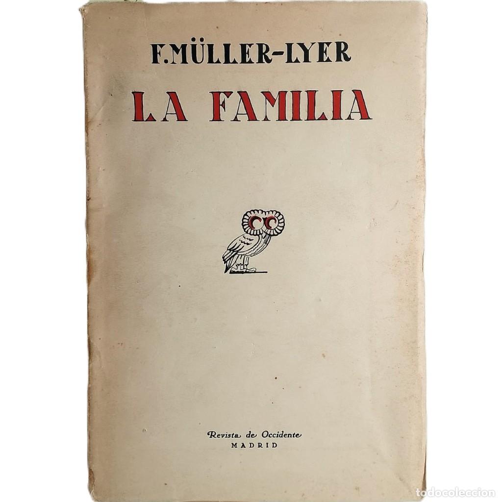 Libros antiguos: LA FAMILIA. M&uuml;ller- Lyer, F.