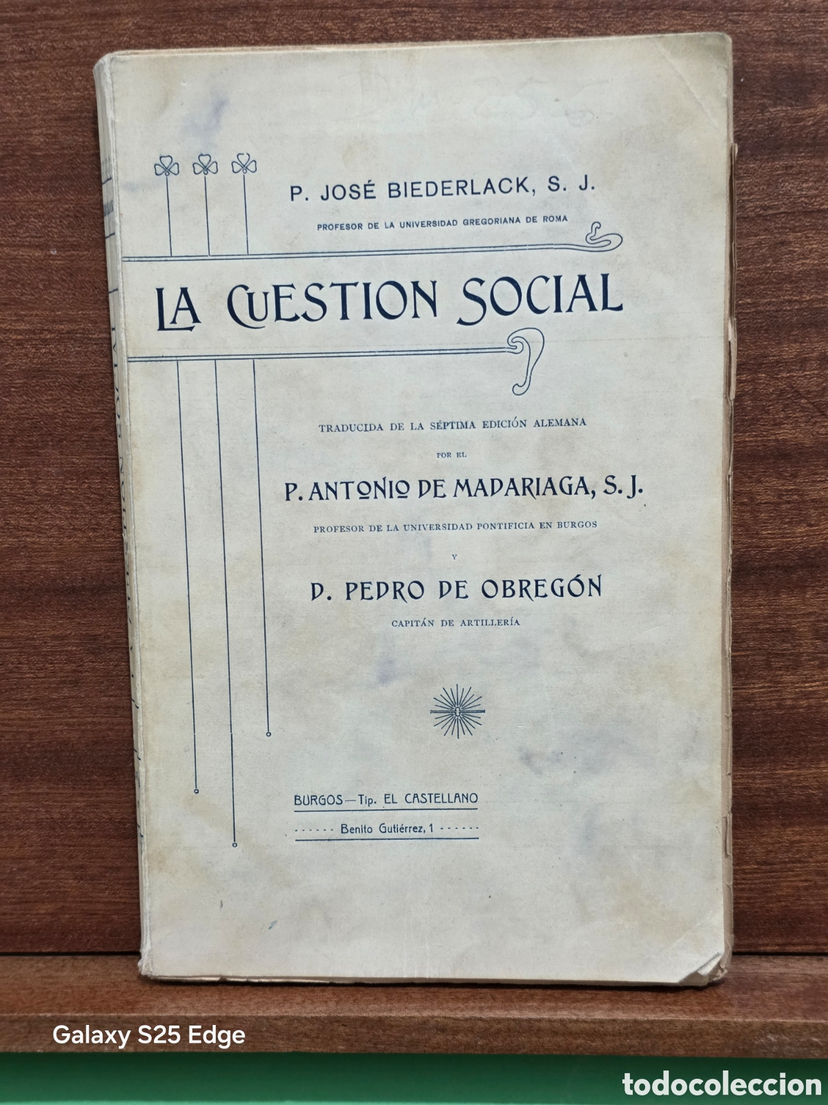 Libros antiguos: ANTIGUO LIBRO...1908...&rdquo;&rdquo;LA CUESTI&Oacute;N SOCIAL&rdquo;&rdquo;...P. JOS&Eacute; BIEDERLACK,S.L..IMPTA EL CASTELLANO...BURGOS