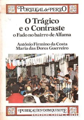 Libros antiguos: FIRMINO DA COSTA. (Ant&oacute;nio) Maria das Dores Guerreiro. - O TR&Aacute;GICO E O CONTRASTE. O FADO NO BAIRRO D