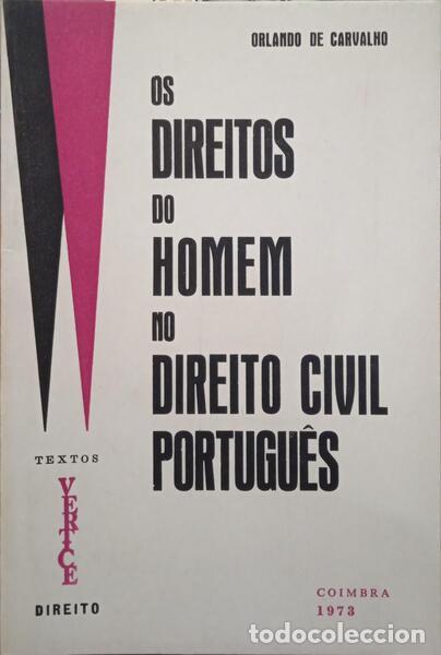 Libros antiguos: CARVALHO. (Orlando de) - OS DIREITOS DO HOMEM NO DIREITO CIVIL PORTUGU&Ecirc;S.