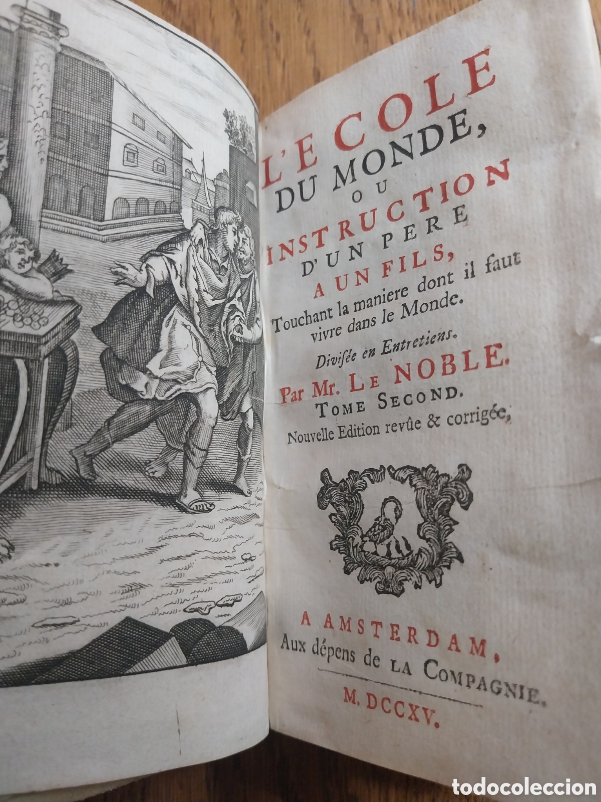 Libros antiguos: L' E COLE DU MONDE OU INSTRUCTION D' UN PERE A UN FILS TOMO II A&Ntilde;O 1715