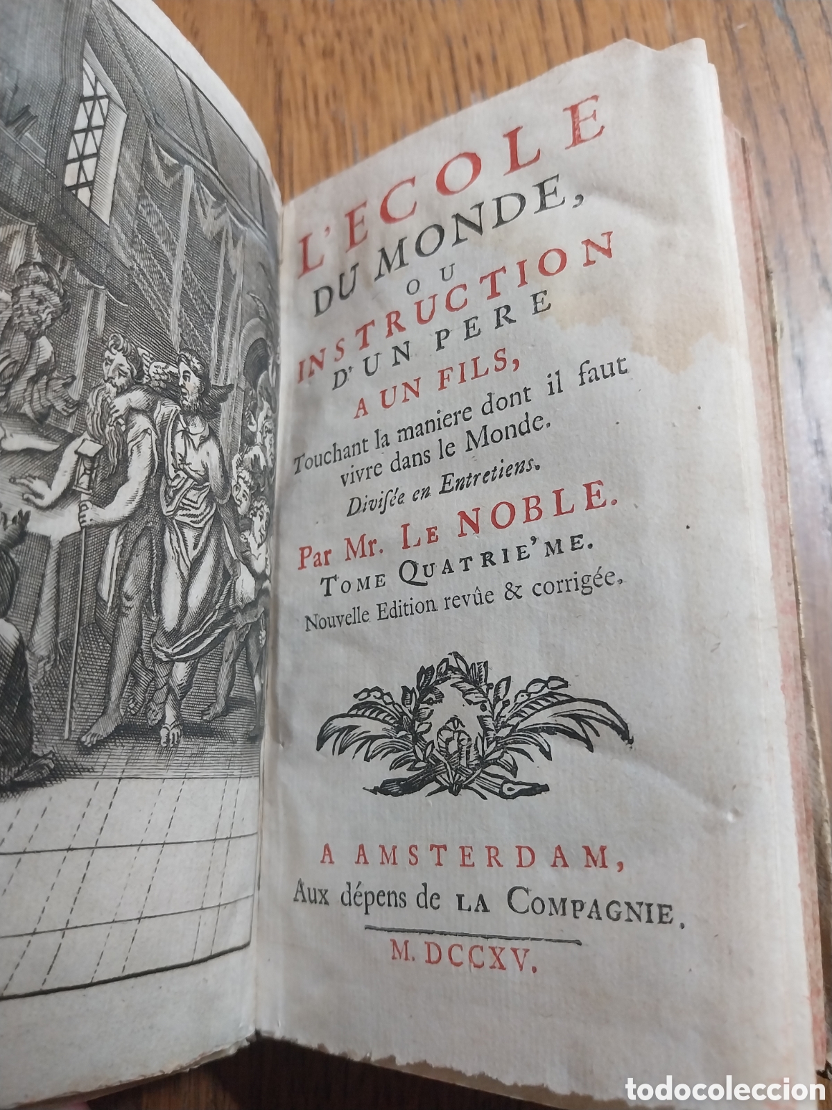 Libros antiguos: L' ECOLE DU MONDE OU INSTRUCTION D UN PERE A UN FILS ARISTIPO .TOMO IV A&Ntilde;O 1715