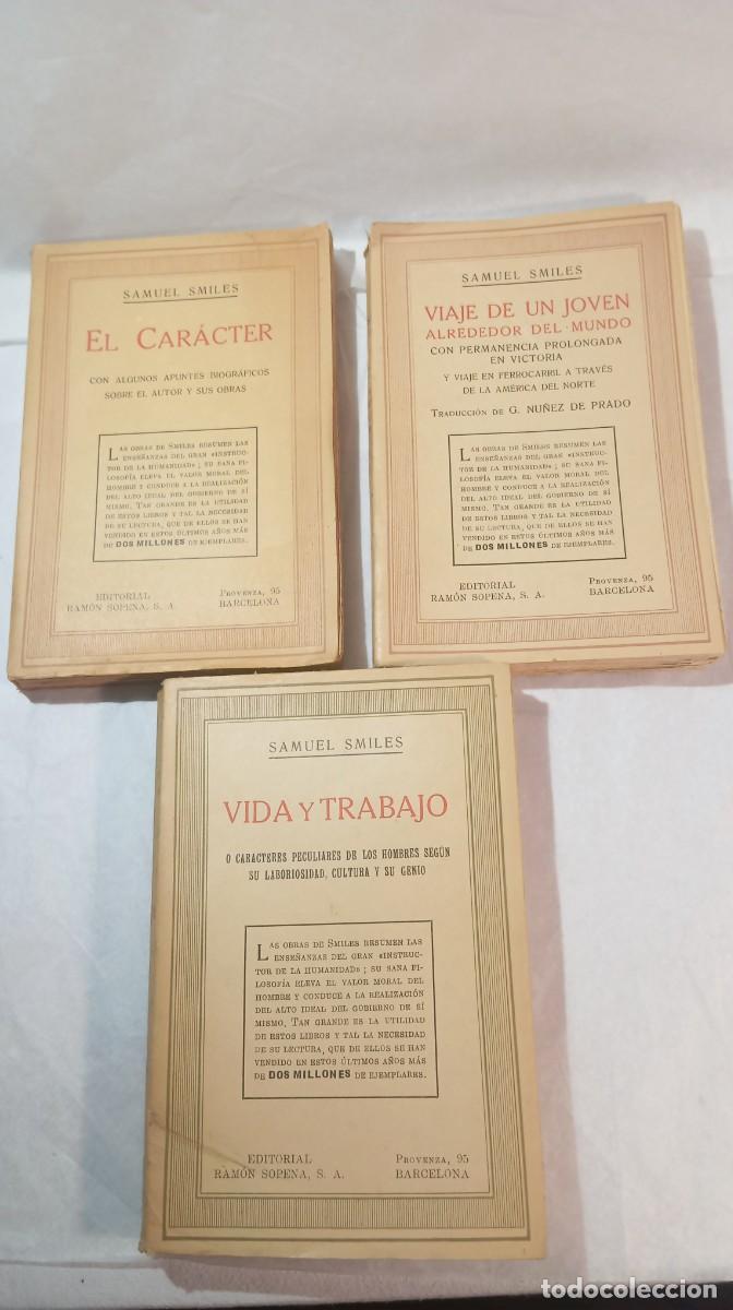 Libros antiguos: Lote 3 Libros Samuel Smiles 1930 - 1935 El Car&aacute;cter Viaje Vida y Trabajo Sopena