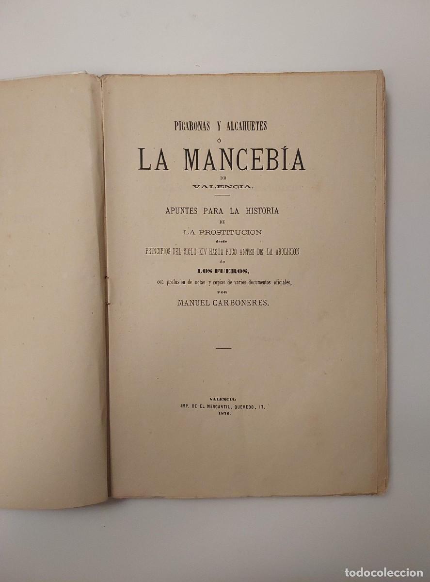 Libros antiguos: PICARONAS Y ALCAHUETES &Oacute; LA MANCEB&Iacute;A DE VALENCIA - CARBONERES, MANUEL