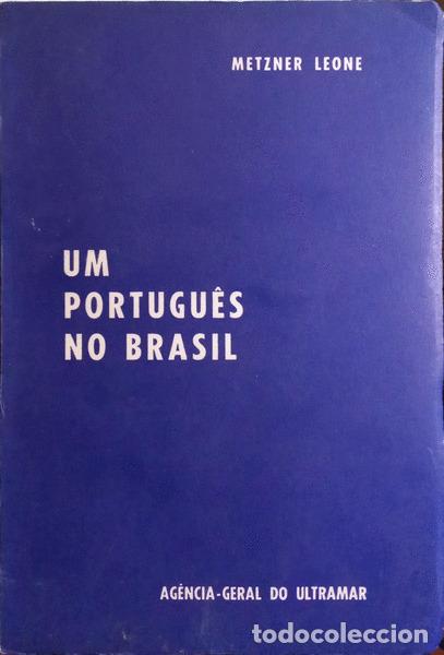 Livres anciens: LEONE. (Metzner) - UM PORTUGU&Ecirc;S NO BRASIL.