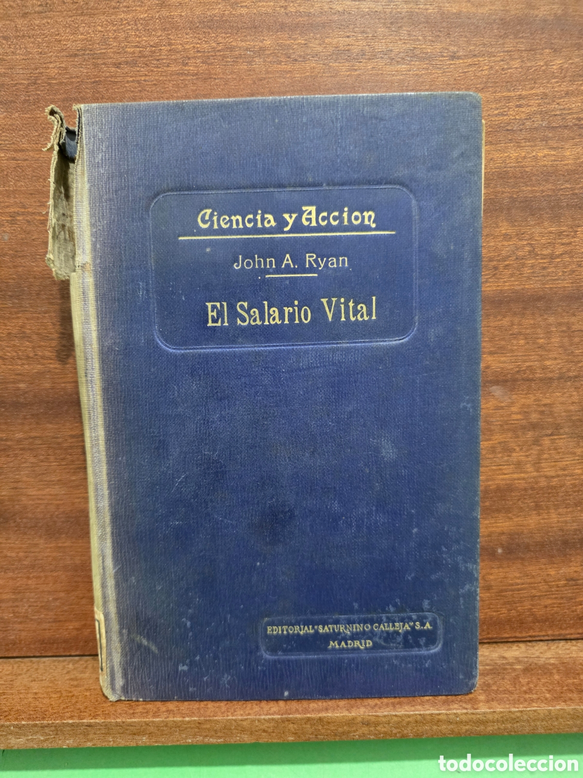 Libros antiguos: &rdquo;&rdquo;EL SALARIO VITAL&rdquo;&rdquo;...SUS ASPECTOS &Egrave;TICO Y ECON&Oacute;MICO...JHON A. RYAN, S.T.K.L...SATURNINO CALLEJA...