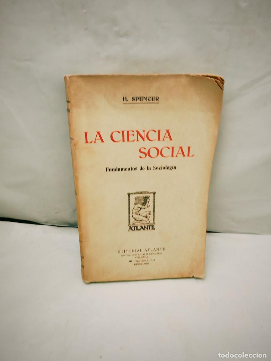 Livros antigos: Herbert Spencer: La Ciencia Social: Fundamentos de la Sociolog&iacute;a (Edici&oacute;n 1906 aprox.)
