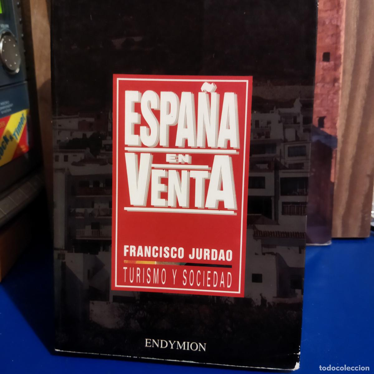 Old books: ESPANA EN VENTA francisco jurdao