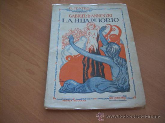 Antiquarische B&uuml;cher: EL TEATRO MODERNO N&ordm; 30. A&Ntilde;O 1926.GABRIEL D'ANNUNCIO. LA HIJA DEL IORIO (COIB90)