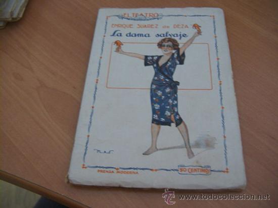 Antiquarische B&uuml;cher: EL TEATRO MODERNO N&ordm; 18. A&Ntilde;O 1926. ENRIQUE SUAREZ DE DEZA. LA DAMA SALVAJE (COIB90)