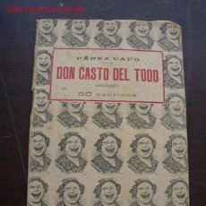 Libros antiguos: DON CASTO DEL TODO,(ENTREMES),POR: FELIPE PÉREZ CAPO-MAD.-1925-SOCIEDAD DE AUTORES ESPAÑOLES. Lote 15255240