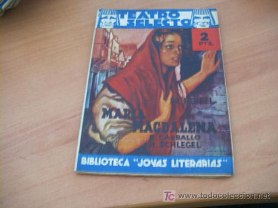 Old books: TEATRO SELECTO ( MARIA MAGDALENA) CARBALLO Y SCHLEGELN&ordm; 57 ( SIN ABRIR ) (COIM25)