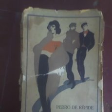 Libros antiguos: LA NEGRA, DE PEDRO DE RÉPIDE - BIBLIOTECA HISPANIA - MADRID - 1914 (RAREZA!)