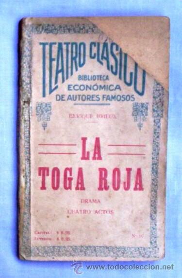 Livros antigos: TEATRO CLASICO: *LA TOGA ROJA*, EDUARDO BRIEUX (DRAMA EN 4 ACTOS), EDICION DE 1925.