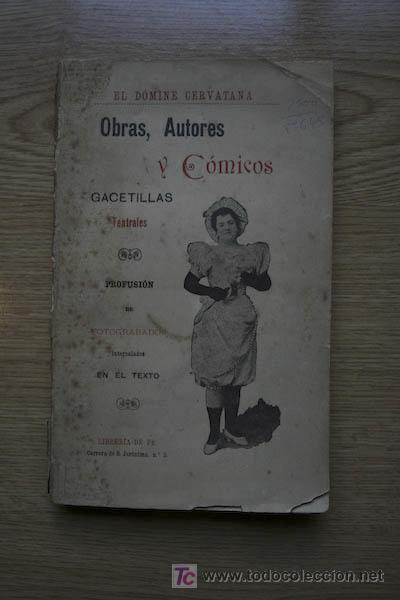 Libros antiguos: Obras, autores y c&oacute;micos. Gacetillas teatrales.  D&oacute;mine Cervatana (El)