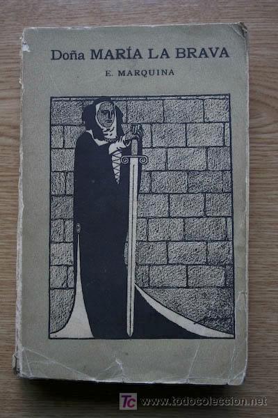 Libros antiguos: Do&ntilde;a Mar&iacute;a la brava. Marquina (E.) - Foto 1