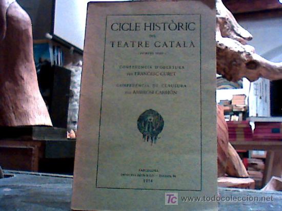 Libri antichi: cicle historic del teatre catal&agrave; (primera serie). 1914