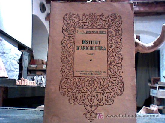 Old books: institut d'apicultura (d. i v. corominas prats, 1914)