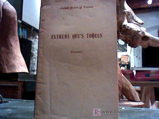 Libri antichi: extrems que's toquen (manel folch i torres, 1910)