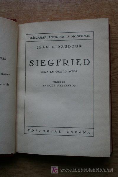 Old books: Siegfied. Pieza en cuatro actos. Giraudoux (Jean)