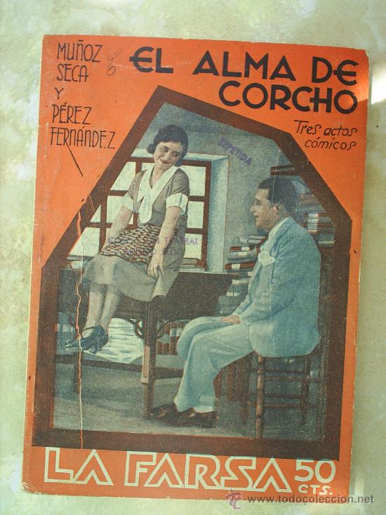 Antiquarische B&uuml;cher: teatro la farsa n.183, EL ALMA DE CORCHO de MU&Ntilde;OZ SECA Y PEREZ FERNANDEZ 1931