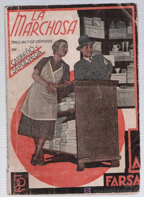 Libri antichi: La Farsa nº 231. La marchosa. Carreño y Sepulveda. Año 1932.
