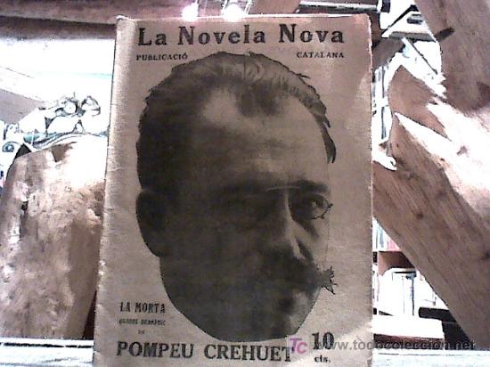 Old books: la novela nova. 1&ordm; any n&ordm;15. la morta (pompeu crehuet 10 agost 1917)