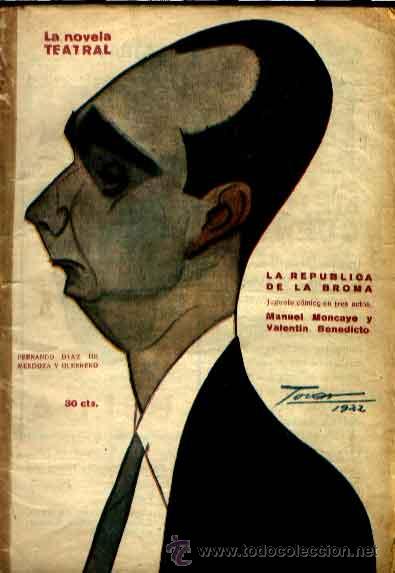 Old books: LA REPUBLICA DE LA BROMA DE MANUEL MONCAYO Y VALENT&Iacute;N BENEDICTO, FERNADO D&Iacute;AZ DE MENDOZA