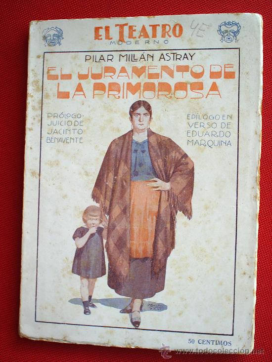 Antiquarische B&uuml;cher: el teatro moderno n.138 , el juramento de la primorosa por pilar millan astray 1928
