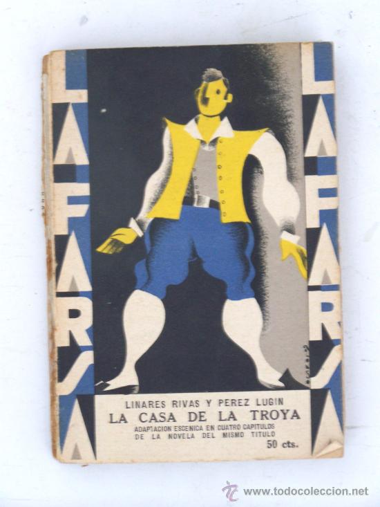 Libros antiguos: La farsa, la casa de la troya 1929