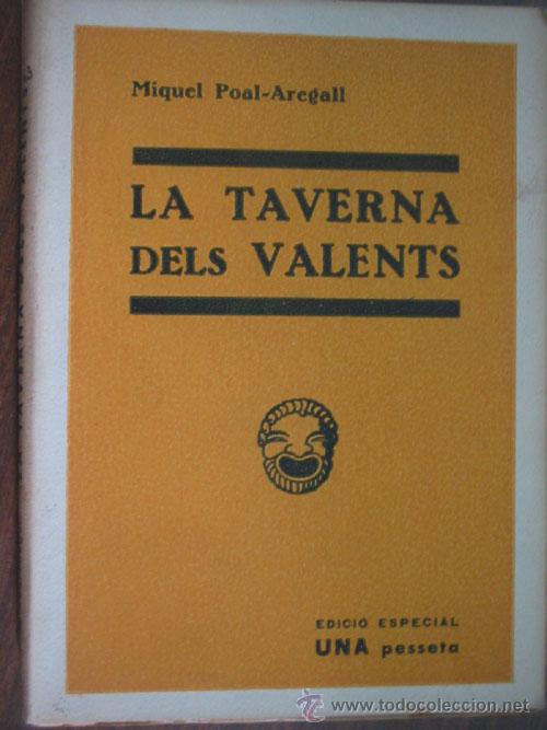 Antiquarische B&uuml;cher: LA TAVERNA DEL VALENTS. POAL-AREGALL, Miquel. 1934