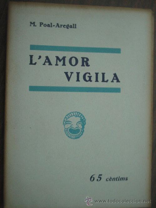 Antiquarische B&uuml;cher: L&acute;AMOR VIGILA. POAL-AREGALL, M. 1933.