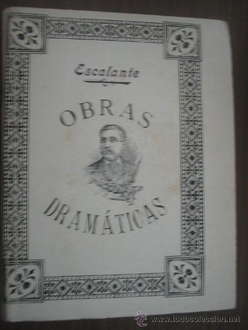 Libros antiguos: OBRAS DRAM&Aacute;TICAS. ESCALANTE - Foto 1