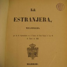 Libros antiguos: LA ESTRANJERA, MELODRAMA (1850). Lote 26637542