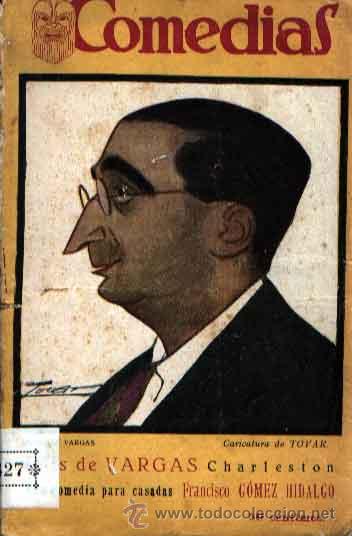 Antiquarische B&uuml;cher: CHARLESTON DE LUIS DE VARGAS Y UNA COMEDIA PARA CASADAS DE FRANCISCO G&Oacute;MEZ HIDALGO
