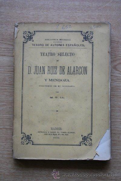 Old books: Teatro selecto de ... Precedido de su biograf&iacute;a por M. G. Ll. Ruiz de Alarc&oacute;n (Juan)