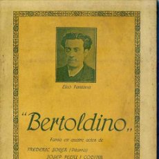 Libros antiguos: FREDERIC SOLER PITARRA / J. FELIU I CODINA / J. MOLAS I CASAS : BERTOLDINO (1915) CATALÁN. Lote 28381291